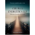 Livro Cirurgia Energética Lep - Liberação Energética Profunda Por Alex Silva
